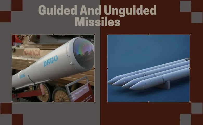 What are guided and unguided missiles ?