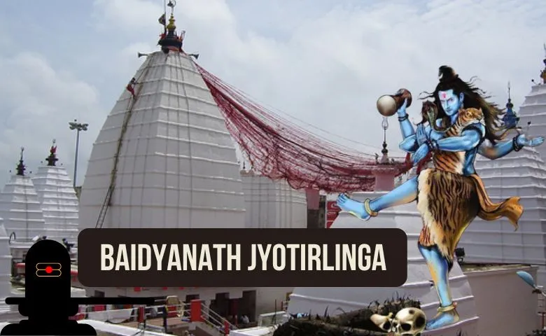 Baidyanath Jyotirlinga- Ravana established this Holy Jyotirlinga