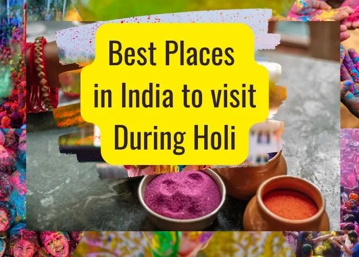 Best Place to visit in India during Holi