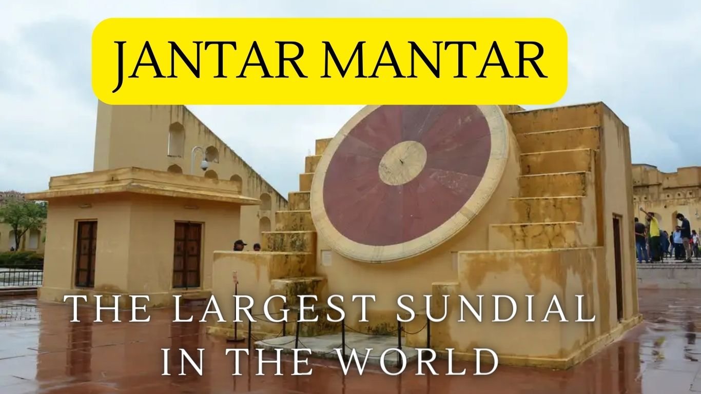 Jantar Mantar : The Largest Sundial in the World